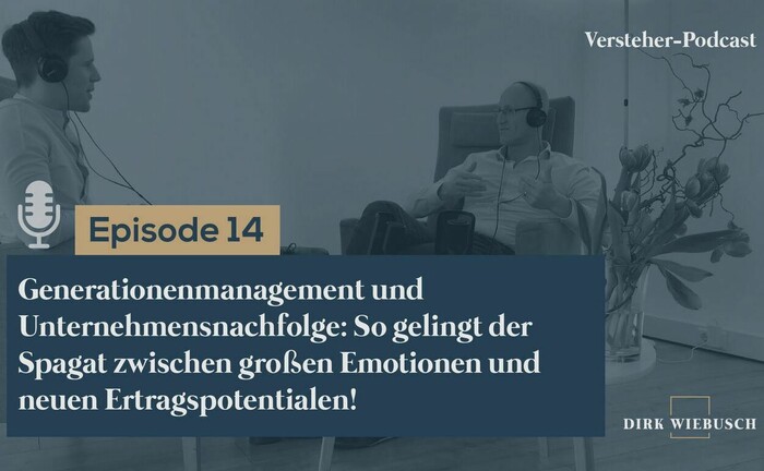 Dirk Wiebusch (re.) im Gespräch mit Daniel Seuling: In der 14. Folge des Versteher-Podcasts geht es um die Emotionalität bei der Unternehmensnachfolge