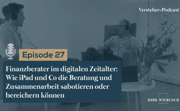 Dirk Wiebusch (re.) im Gespräch mit Daniel Seuling: In Folge 27 des Versteher-Podcasts wird erklärt, welche Vor- und Nachteile die digitale Beratung mit sich bringt.